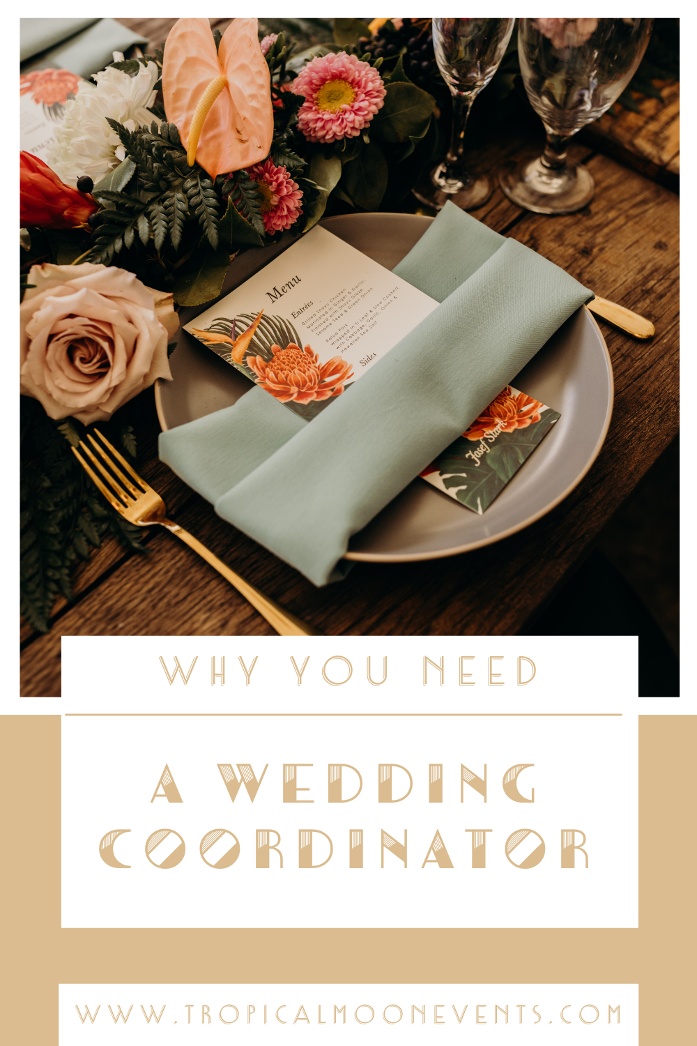 Why You Need To Hire A Wedding Coordinator | tropicalmoonevents.com